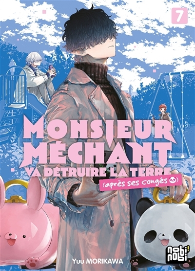 Monsieur Méchant va détruire la Terre (après ses congés) T.07 | Morikawa, Yuu (Auteur)