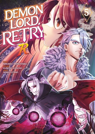 Demon lord, retry! R T.05 | Kanzaki, Kurone (Auteur) | Minotake, Amaru (Illustrateur) | Iino, Makoto (Illustrateur)