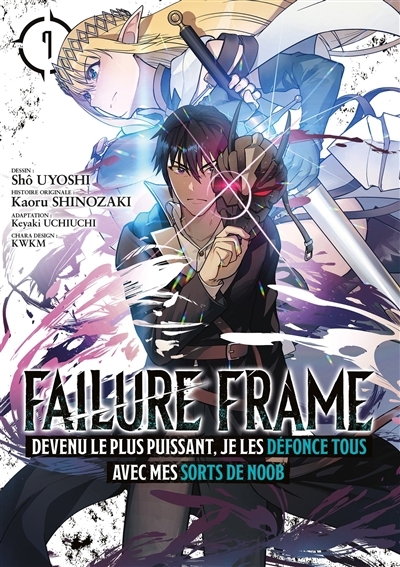 Failure frame T.07 | Shinozaki, Kaoru (Auteur) | Uchiuchi, Keyaki (Auteur) | Uyoshi, Shô (Illustrateur) | Kwkm (Illustrateur)