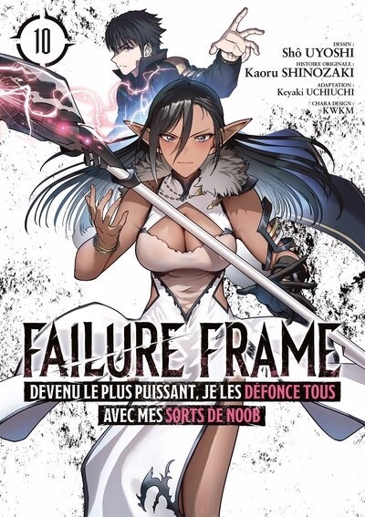 Failure frame T.10 | Shinozaki, Kaoru (Auteur) | Uchiuchi, Keyaki (Auteur) | Uyoshi, Shô (Illustrateur) | Kwkm (Illustrateur)