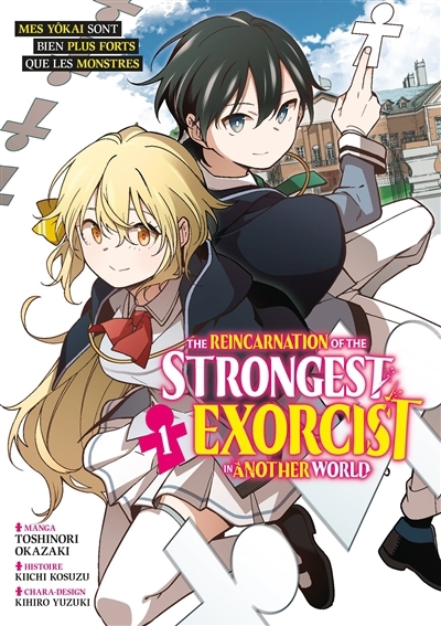 The reincarnation of the strongest exorcist in another world T.01 | Kosuzu, Kiichi (Auteur) | Okazaki, Toshinori (Illustrateur) | Yuzuki, Kihiro (Illustrateur)