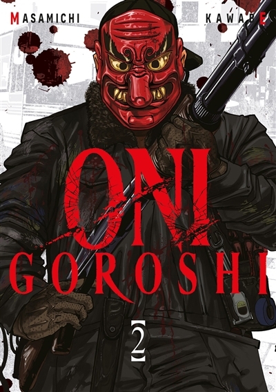 Oni Goroshi T.02 | Kawabe, Masamichi (Auteur)