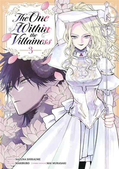The one within the villainess T.03 | Makiburo (Auteur) | Nazuna, Shiraume (Illustrateur) | Murasaki, Mai (Illustrateur)