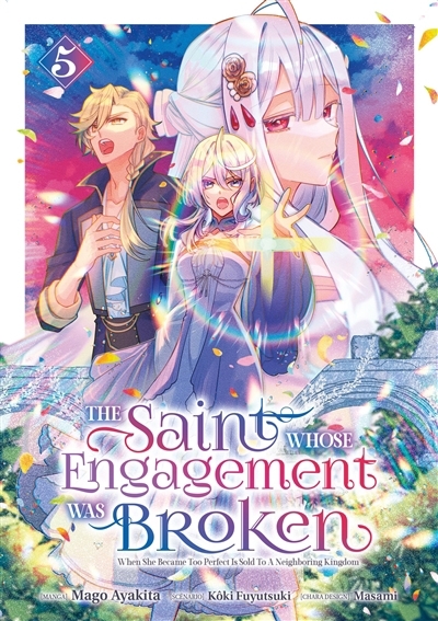 The Saint whose engagement was broken T.05 | Fuyutsuki, Kôki (Auteur) | Ayakita, Mago (Illustrateur) | Masami (Illustrateur)
