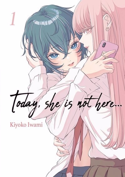 Today, she is not here... T.01 | Iwami, Kiyoko (Auteur)