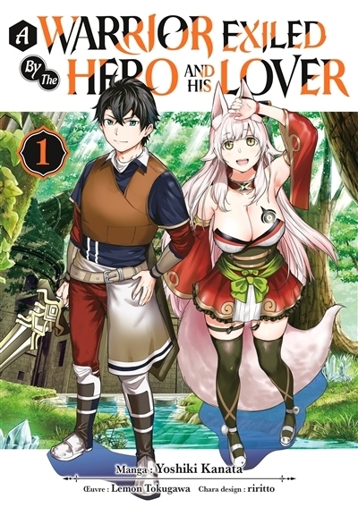 A warrior exiled by the hero and his lover, Vol. 1 | Tokugawa, Lemon (Auteur) | Kawata, Yoshiki (Illustrateur) | Riritto (Illustrateur)