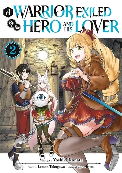 A warrior exiled by the hero and his lover, Vol. 2 | Tokugawa, Lemon (Auteur) | Kawata, Yoshiki (Illustrateur) | Riritto (Illustrateur)