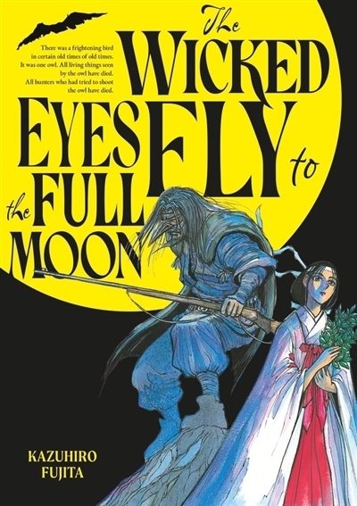 The wicked eyes fly to the full moon | Fujita, Kazuhiro