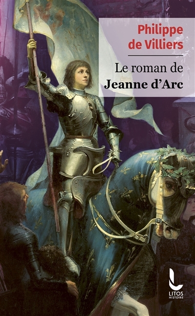 roman de Jeanne d'Arc (Le) | Villiers, Philippe de