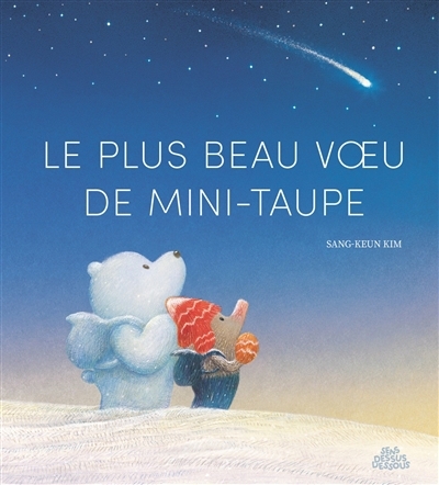 plus beau voeu de Mini-Taupe (Le) | Kim, Sang-Keun (Auteur)