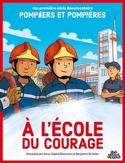 À l'école du courage | Baumann, Anne-Sophie (Auteur) | Strickler, Benjamin (Illustrateur)