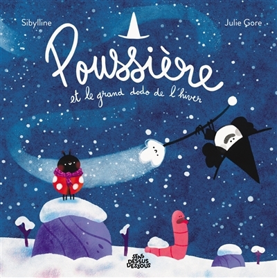 Poussière et le grand dodo de l'hiver | Sibylline (Auteur) | Gore, Julie (Illustrateur)