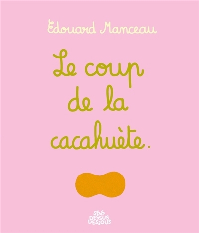 Le coup de la cacahuète  | Manceau, Edouard