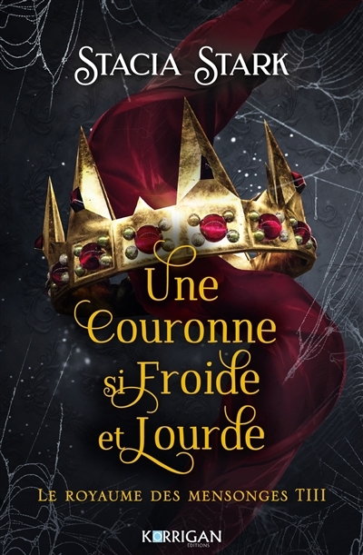 Une couronne si froide et lourde | Stark, Stacia (Auteur)