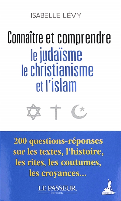 Connaître et comprendre le judaïsme, le christianisme et l'islam | Lévy, Isabelle