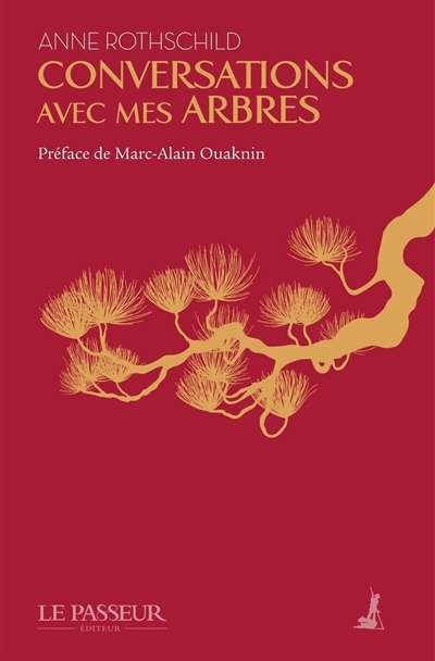 Conversations avec mes arbres : journal d'un jardin à travers les saisons | Rothschild, Anne (Auteur)