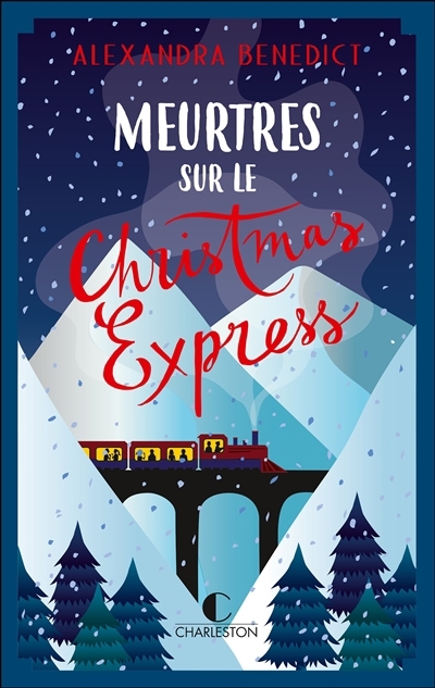 Meurtres sur le Christmas Express | Benedict, Alexandra (Auteur)