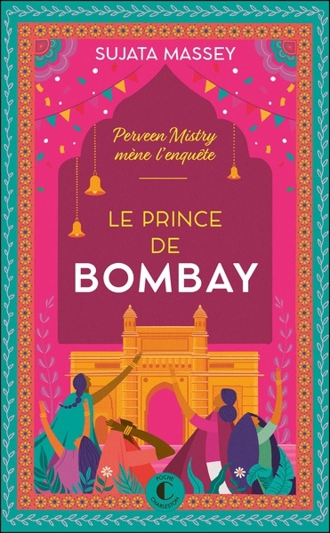 Perveen Mistry mène l'enquête - Le prince de Bombay  | Massey, Sujata (Auteur)