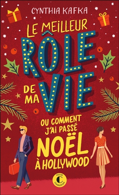 meilleur rôle de ma vie ou Comment j'ai passé Noël à Hollywood (Le) | Kafka, Cynthia