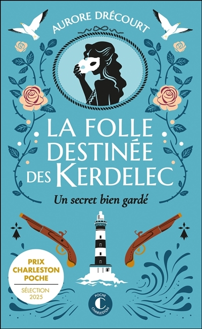 folle destinée des Kerdelec (La) T.01 - Un secret bien gardé | Drécourt, Aurore (Auteur)
