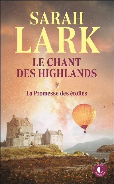 Le chant des Highlands T.01 - La promesse des étoiles  | Lark, Sarah