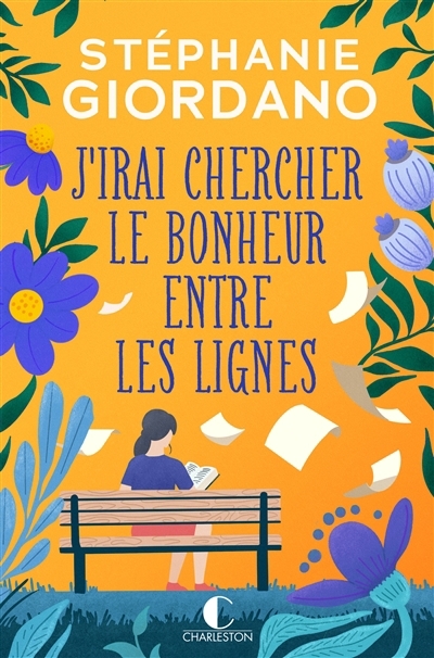 J'irai chercher le bonheur entre les lignes | Giordano Assante, Stéphanie (Auteur)