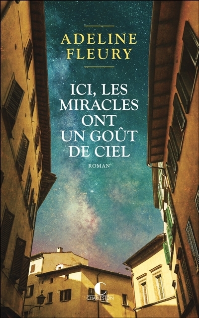 Ici, les miracles ont un goût de ciel | Fleury, Adeline