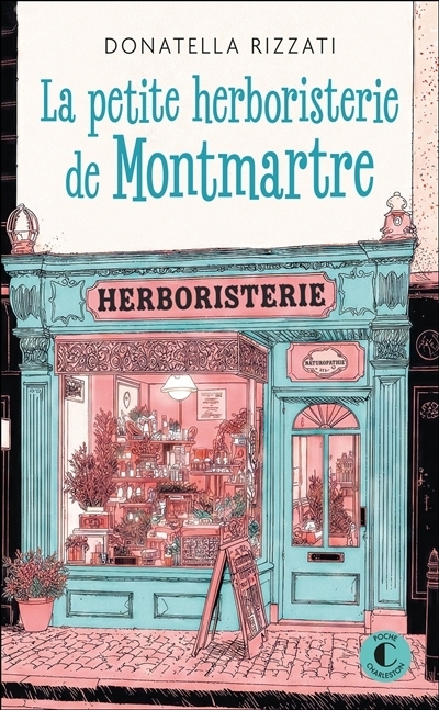 petite herboristerie de Montmartre (La) | Rizzati, Donatella