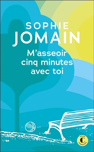 M'asseoir cinq minutes avec toi | Jomain, Sophie