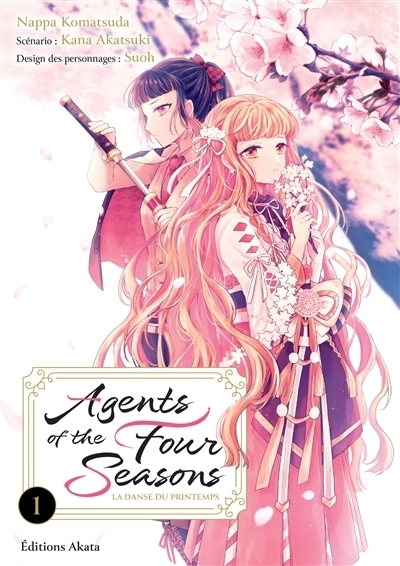 Agents of the four seasons : la danse du printemps, T.01 | Akatsuki, Kana (Auteur) | Komatsuda, Nappa (Illustrateur) | Suoh (Illustrateur)