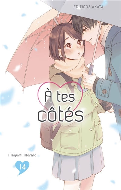 A tes côtés T.14 | Morino, Megumi (Auteur)
