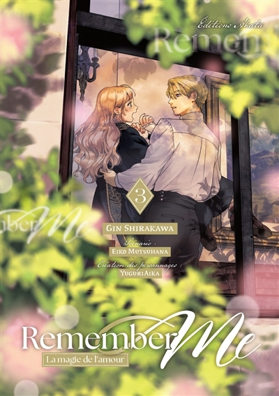 Remember me : la magie de l'amour, T.03 | Shirakawa, Gin (Auteur) | Mutsuhana, Eiko (Auteur) | Aika, Yugiri (Illustrateur)