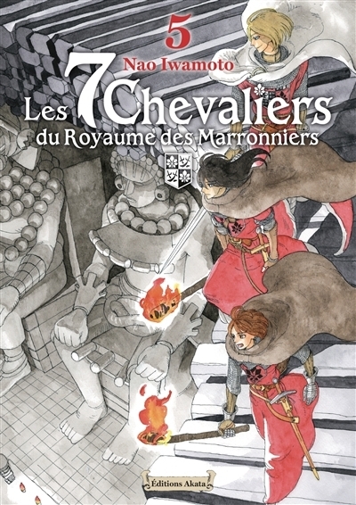 Les 7 chevaliers du Royaume des marronniers T.05 | Iwamoto, Nao