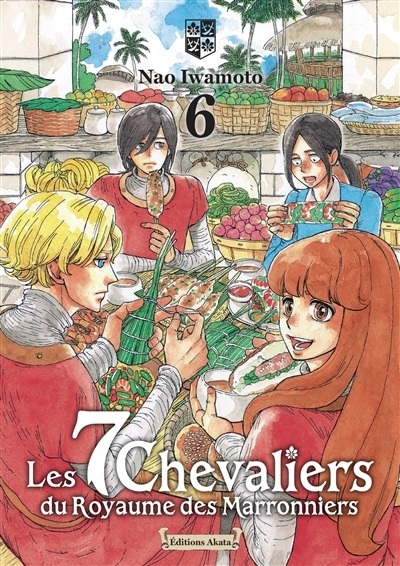Les 7 chevaliers du Royaume des marronniers T.06 | Iwamoto, Nao