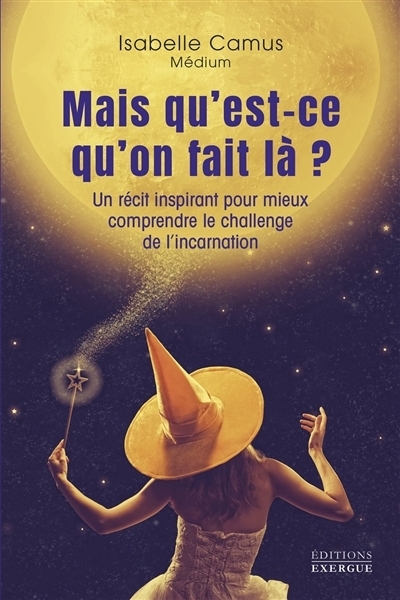 Mais qu'est-ce qu'on fait là ? | Camus, Isabelle