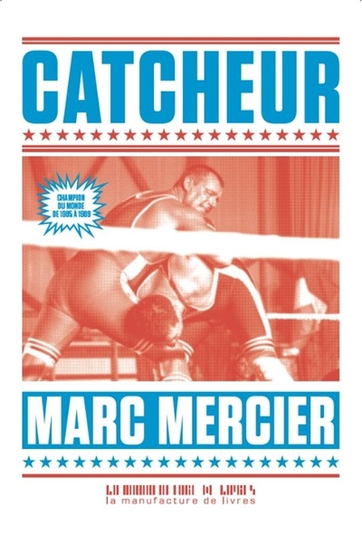 Catcheur | Mercier, Marc