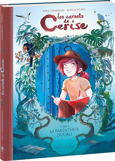 Les carnets de Cerise T.06 - La parenthèse d'oubli | Chamblain, Joris (Auteur) | Neyret, Aurélie (Illustrateur)