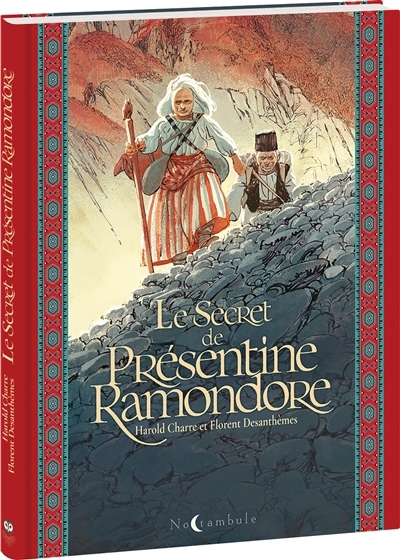 Le secret de Présentine Ramondore | Charre, Harold (Auteur) | Desanthèmes, Florent (Illustrateur)