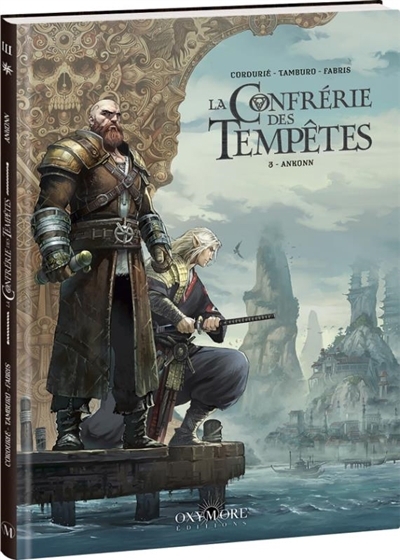La Confrérie des tempêtes T.03 - Ankonn | Cordurié, Sylvain (Auteur) | Tamburo, Nico (Illustrateur)
