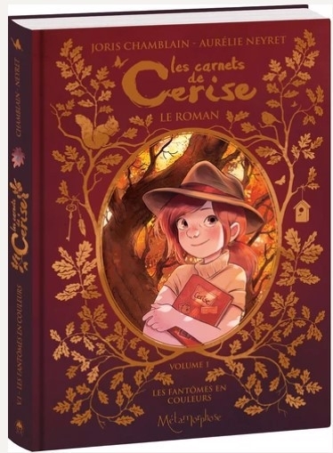 Les carnets de Cerise Le roman - Les fantômes en couleurs | Chamblain, Joris (Auteur) | Neyret, Aurélie (Illustrateur)