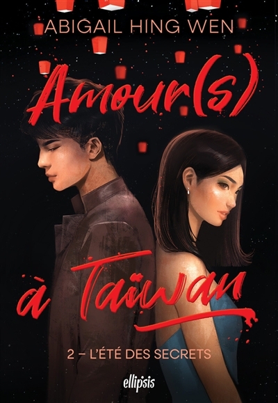 Amour(s) à Taïwan T.02 - L'été des secrets | Hing Wen, Abigail 