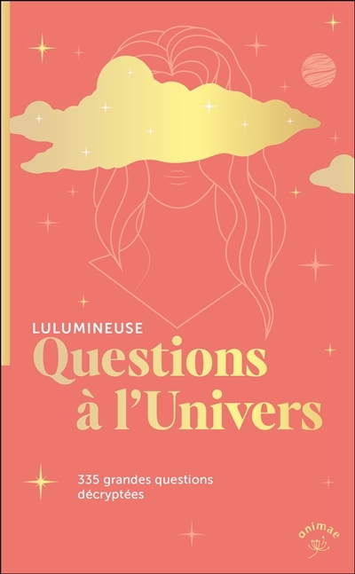 Questions à l'Univers : 335 grandes questions existentielles décryptées | Lulumineuse (Auteur)