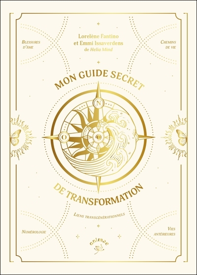 Mon guide secret de transformation : le guide de développement spirituel à remplir soi-même | Fantino, Lorelène (Auteur) | Issaverdens, Emmi (Auteur)