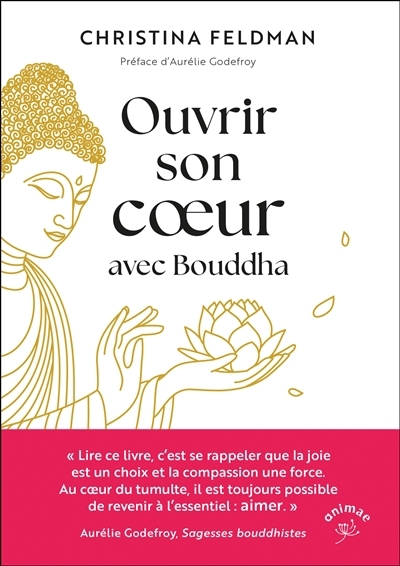 Ouvrir son coeur avec Bouddha | Feldman, Christina (Auteur)