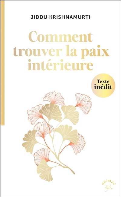 Comment trouver la paix intérieure | Krishnamurti, Jiddu