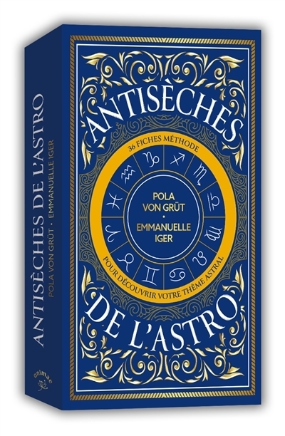 Antisèches de l'astro : 36 fiches méthode pour découvrir votre thème astral | Von Grût, Pola (Auteur) | Iger, Emmanuelle (Auteur)
