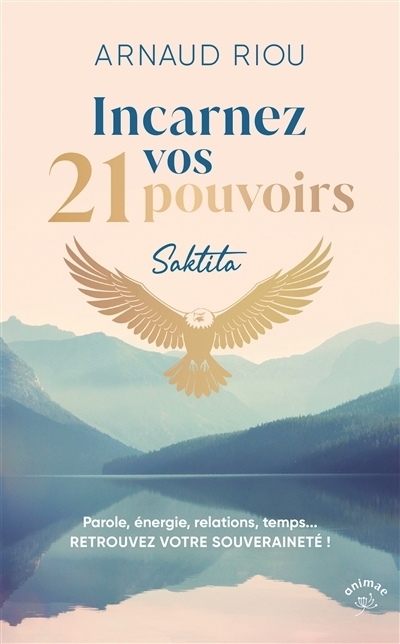 Incarnez vos 21 pouvoirs | Riou, Arnaud
