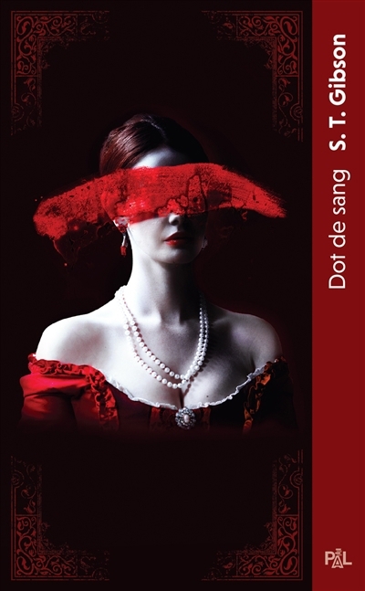 Dot de sang | Gibson, S.T. (Auteur)