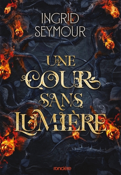 La guérisseuse de royaumes T.03 - Une cour sans lumière | Seymour, Ingrid (Auteur)