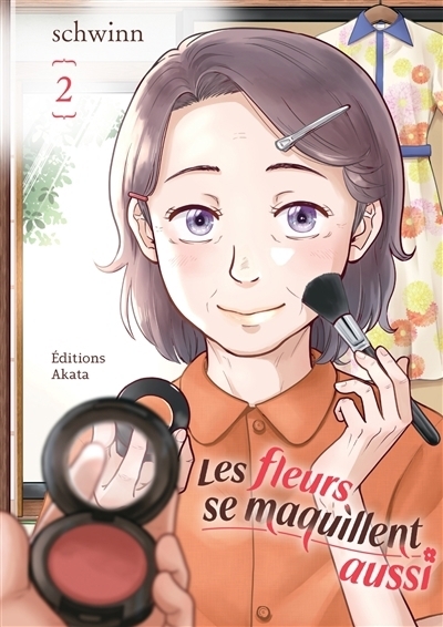 Les fleurs se maquillent aussi T.02 | Schwinn